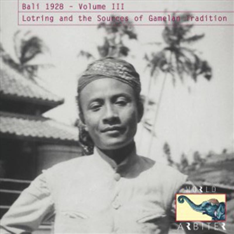 Bali 1928 Vol. Iii: Lotring And The Sources/Product Detail/World