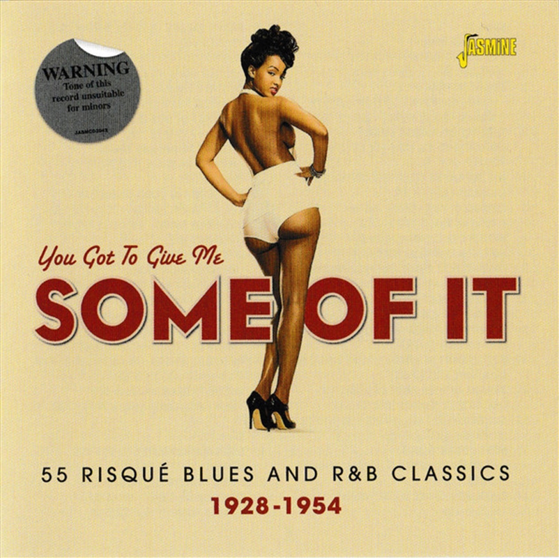You Got To Give Me Some Of It: 55 Risque/Product Detail/Blues