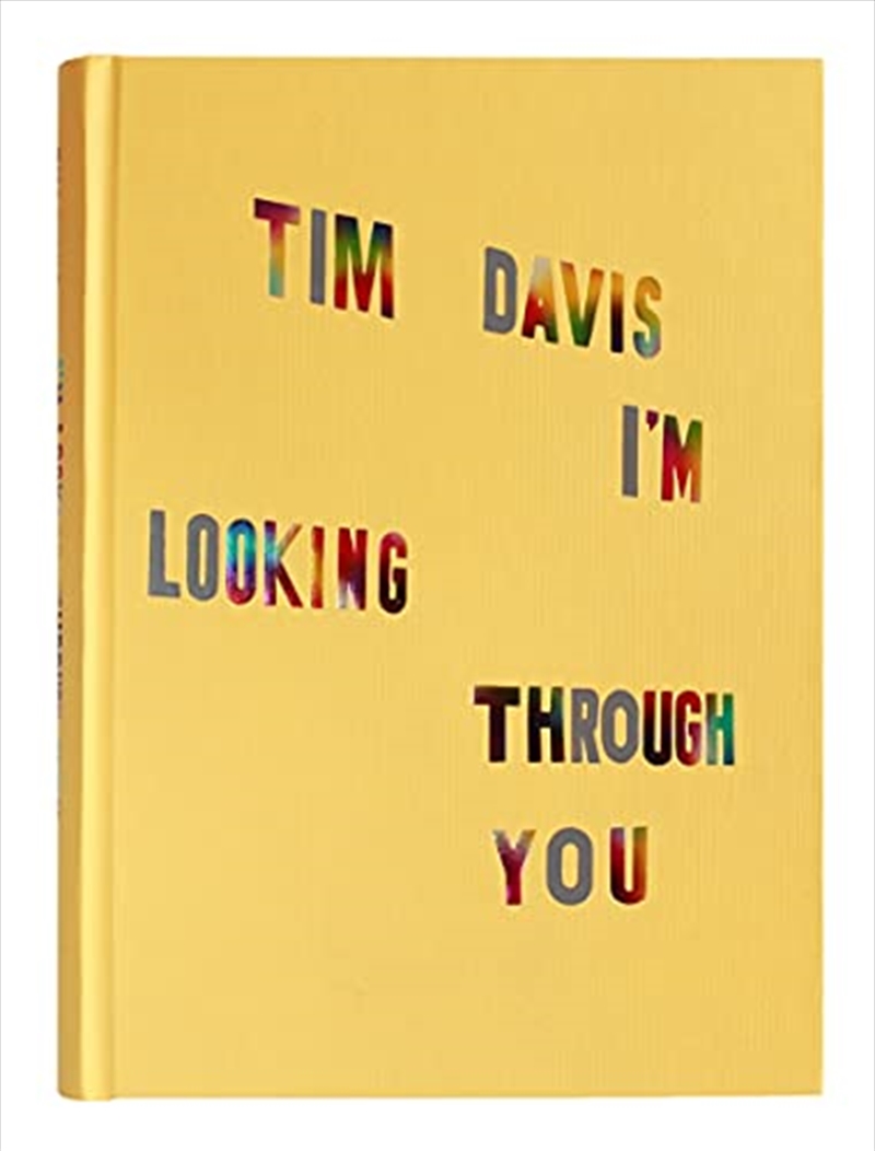 Tim Davis: I'm Looking Through You | Hardback Book