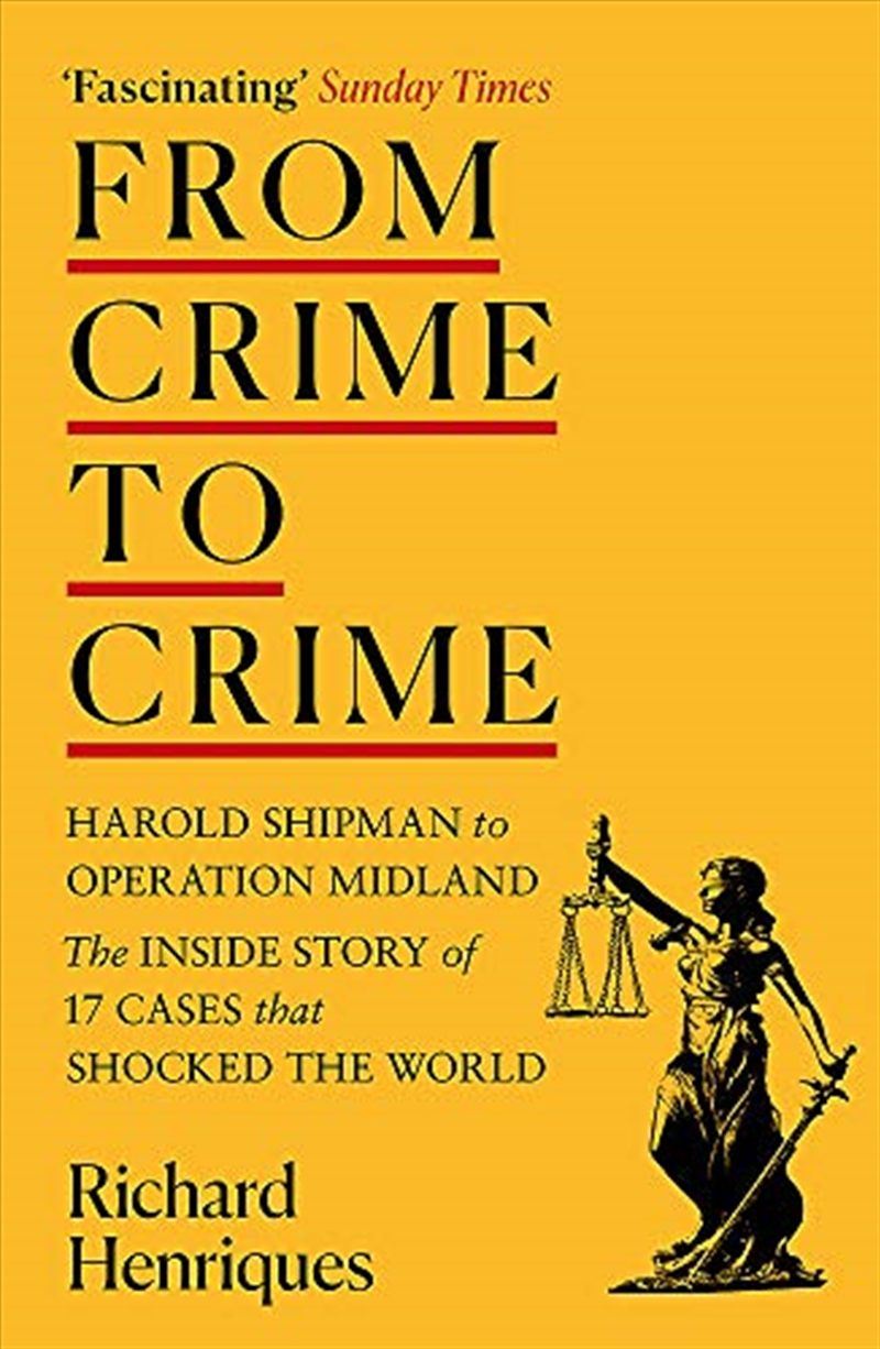 From Crime to Crime: Harold Shipman to Operation Midland - 17 cases that shocked the world/Product Detail/Society & Culture
