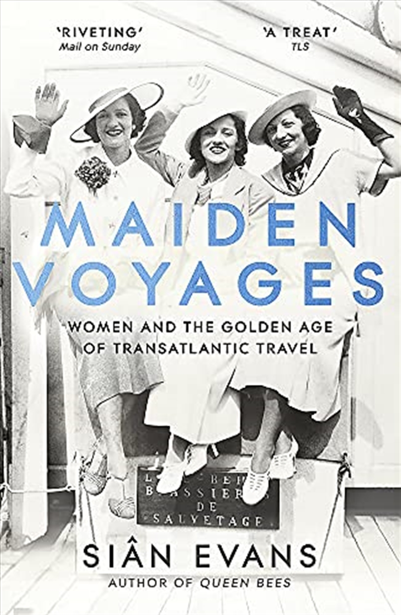 Maiden Voyages: women and the Golden Age of transatlantic travel/Product Detail/History