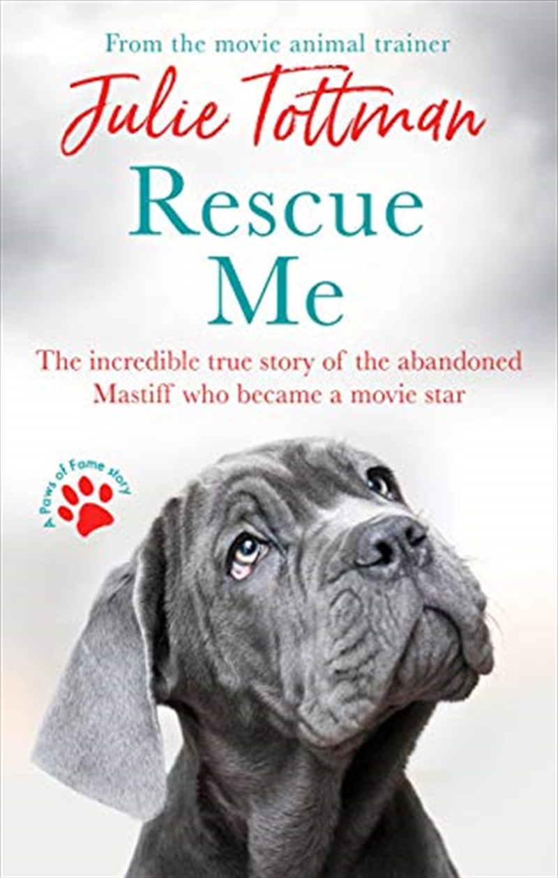 Rescue Me: The incredible true story of the abandoned Mastiff who became a movie star/Product Detail/Animals & Nature