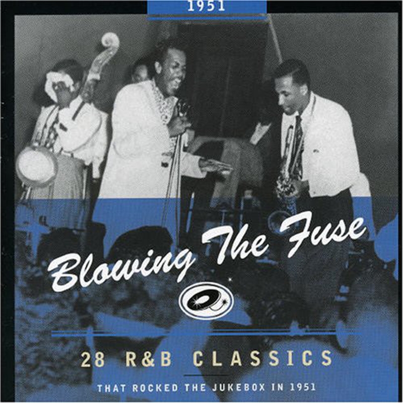 1951-Blowing The Fuse: 28 R&B Classics That Rocked/Product Detail/R&B