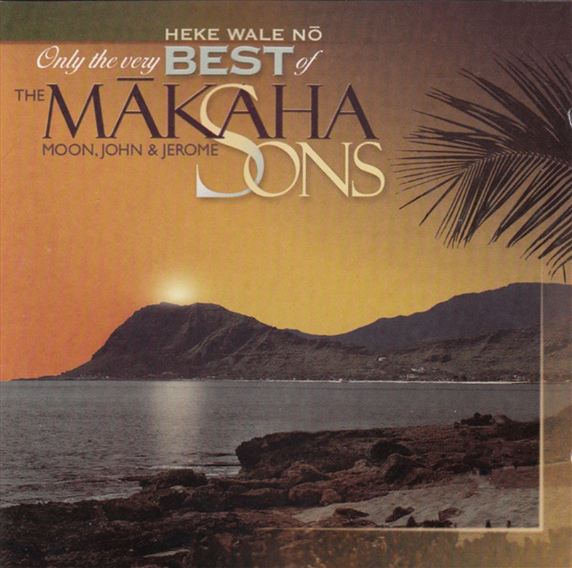 Only The Very Best Of The Makaha Sons: Heke Wale/Product Detail/World