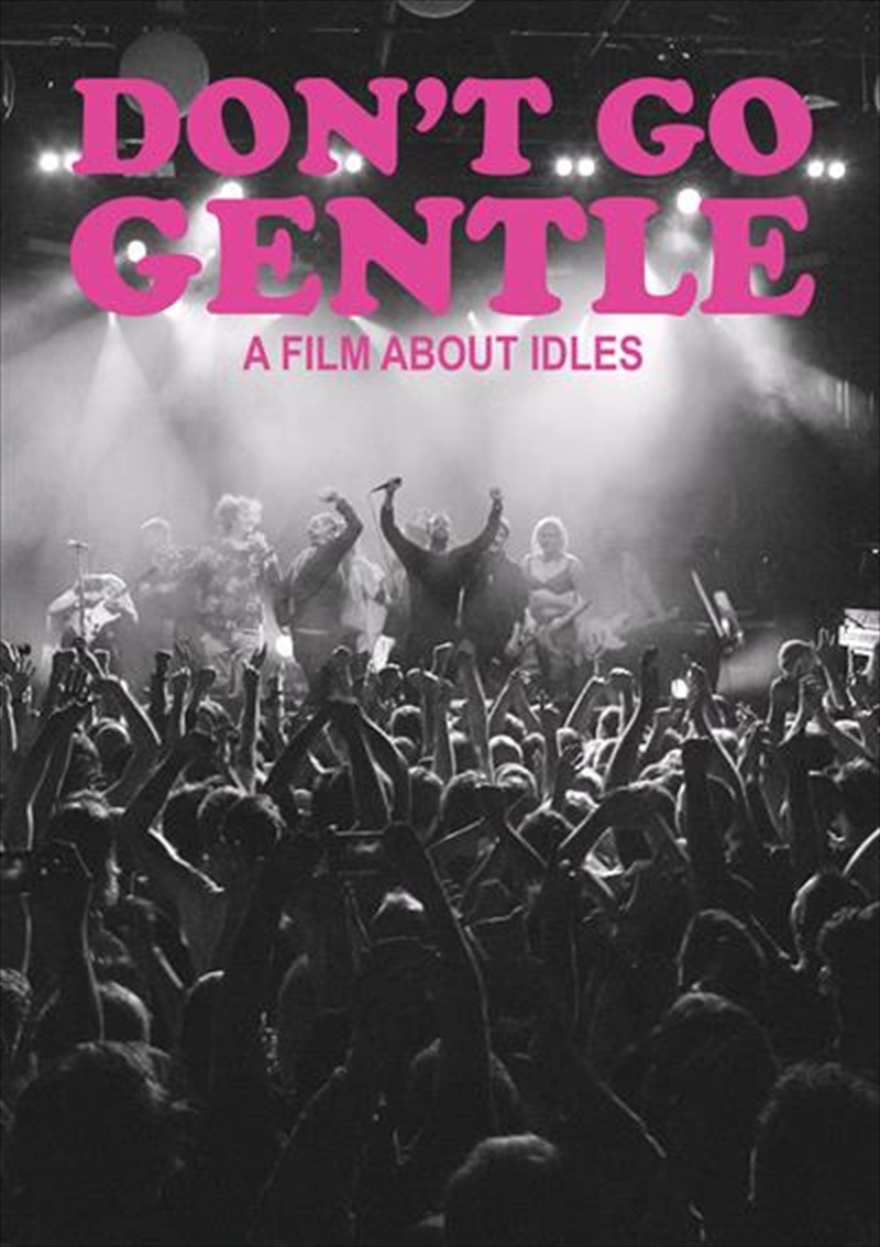 Don't Go Gentle - A Film About IDLES | DVD