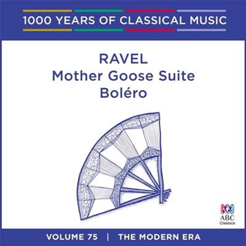 Ravel: Mother Goose Suite / Bolero (1000 Years Of Classical Music, Vol 75)/Product Detail/Compilation