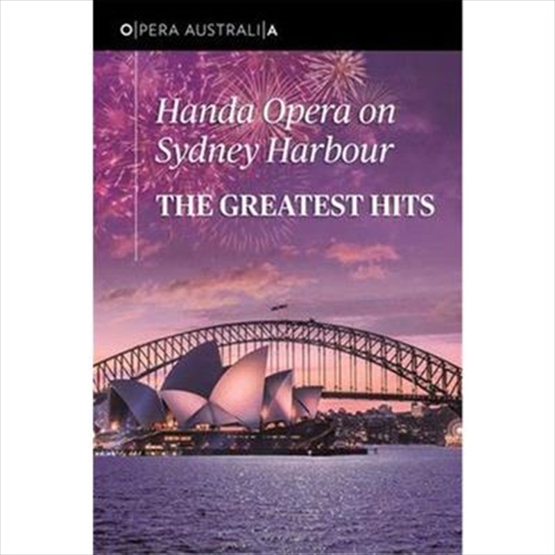 Handa Opera On Sydney Harbour: The Greatest Hits/Product Detail/Classical