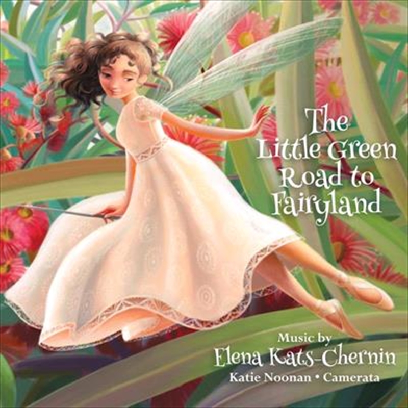 Kats Chernin - Little Green Road To Fairyland | CD