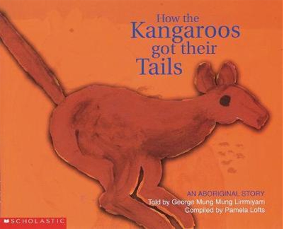 How The Kangaroos Got Their Tails - Big Book Edition/Product Detail/Children
