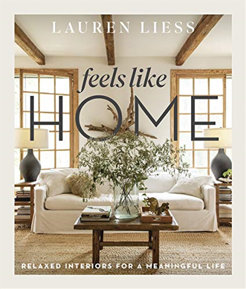 Feels Like Home: Relaxed Interiors for a Meaningful Life/Product Detail/House and Home Design