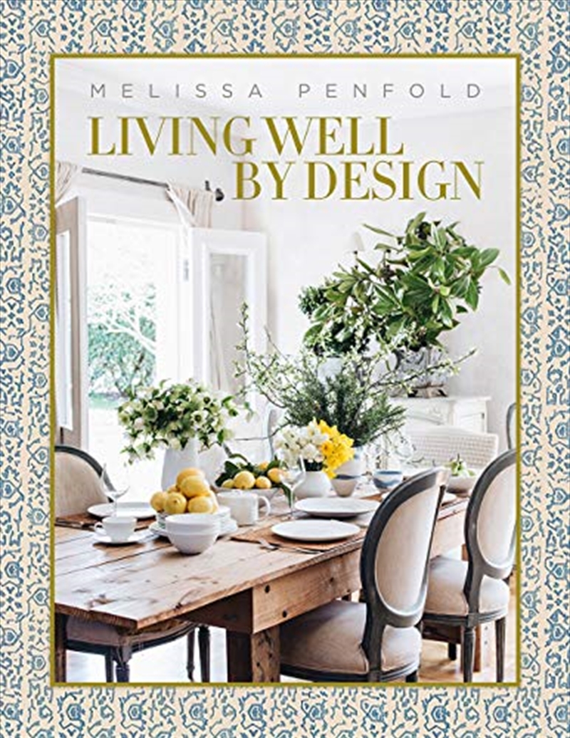 Living Well by Design: Melissa Penfold/Product Detail/House and Home Design