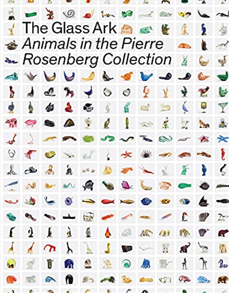 The Glass Ark: Animals in the Pierre Rosenberg Collection/Product Detail/House & Home