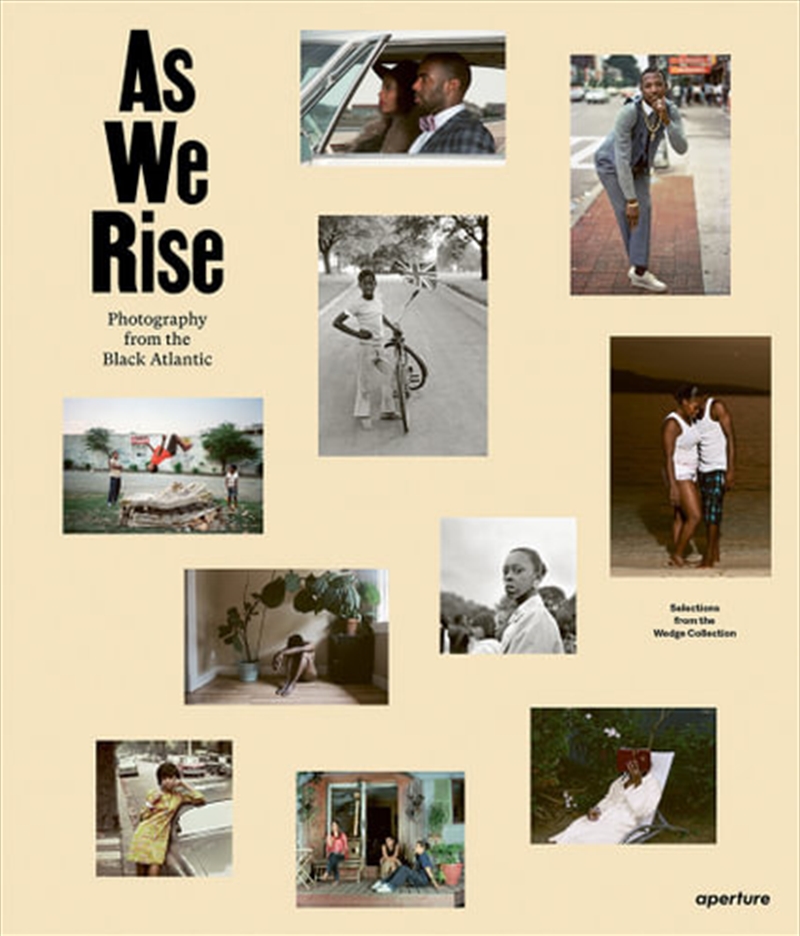 As We Rise: Photography from the Black Atlantic: Selections from the Wedge Collection/Product Detail/Photography