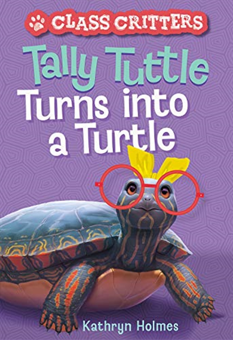 Tally Tuttle Turns into a Turtle (Class Critters)/Product Detail/Childrens Fiction Books