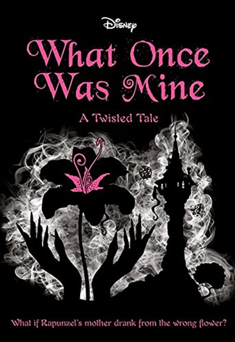 What Once Was Mine (Disney: A Twisted Tale #12 )/Product Detail/Childrens Fiction Books