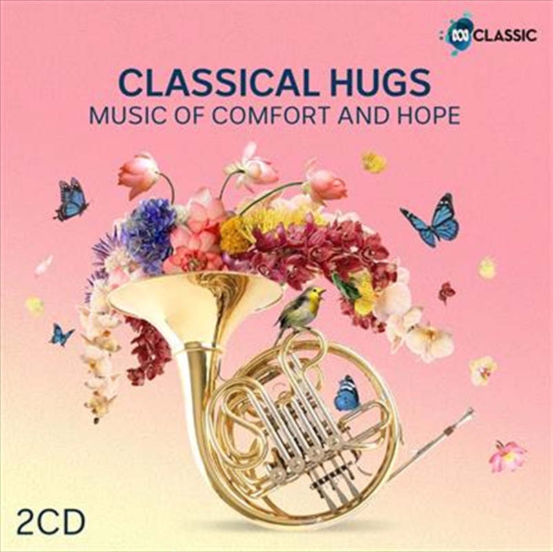 Classical Hugs - Music Of Comfort And Hope | CD