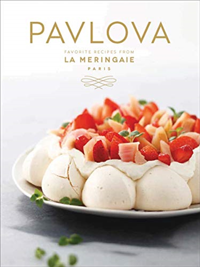 Pavlova: Favorite Recipes From La Meringaie, Paris/Product Detail/Recipes, Food & Drink