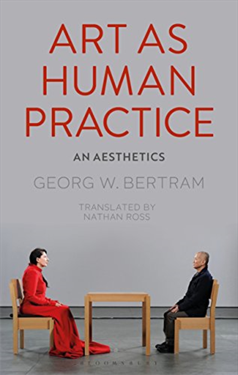 Art as Human Practice: An Aesthetics/Product Detail/Arts & Entertainment