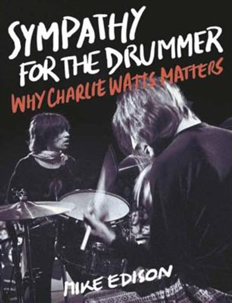Sympathy for the Drummer - Why Charlie Watts Matters/Product Detail/Arts & Entertainment