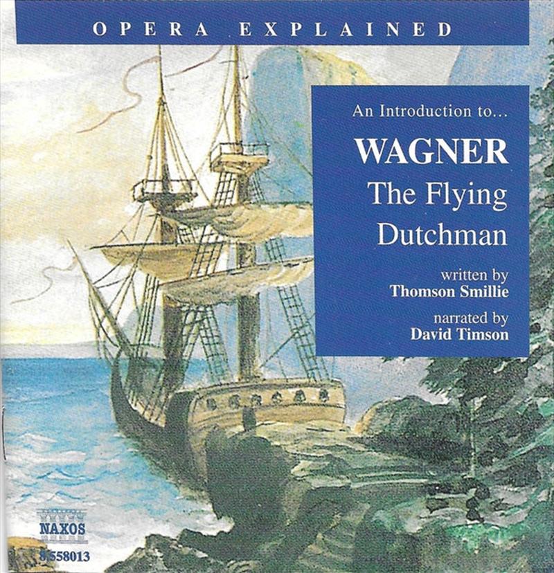 Wagner: Opera Explained: The Flying Dutchman/Product Detail/Classical