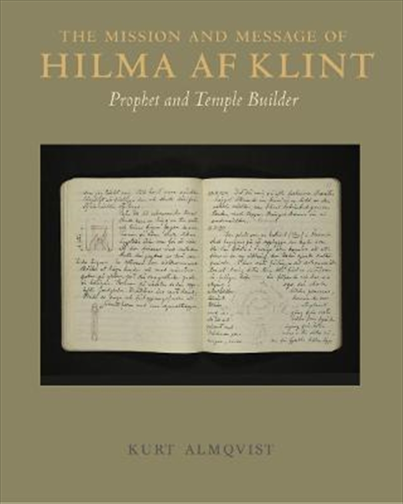 Mission And Message Of Hilma af Klint : Prophet and Temple Builder | Hardback Book