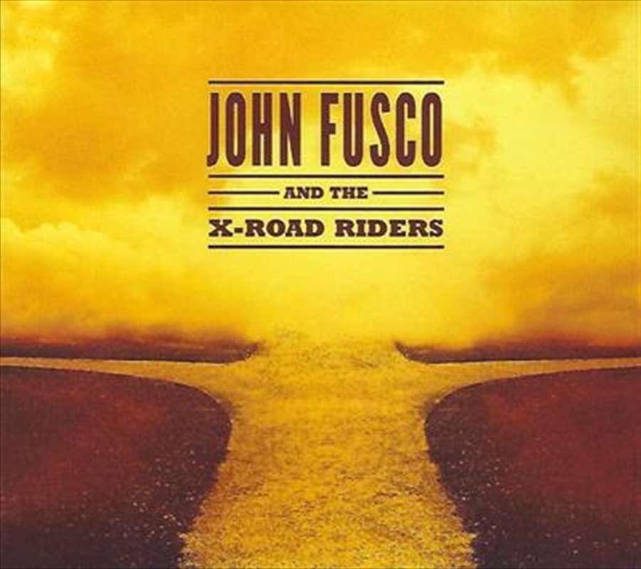 John Fusco And The X Road Ride | CD