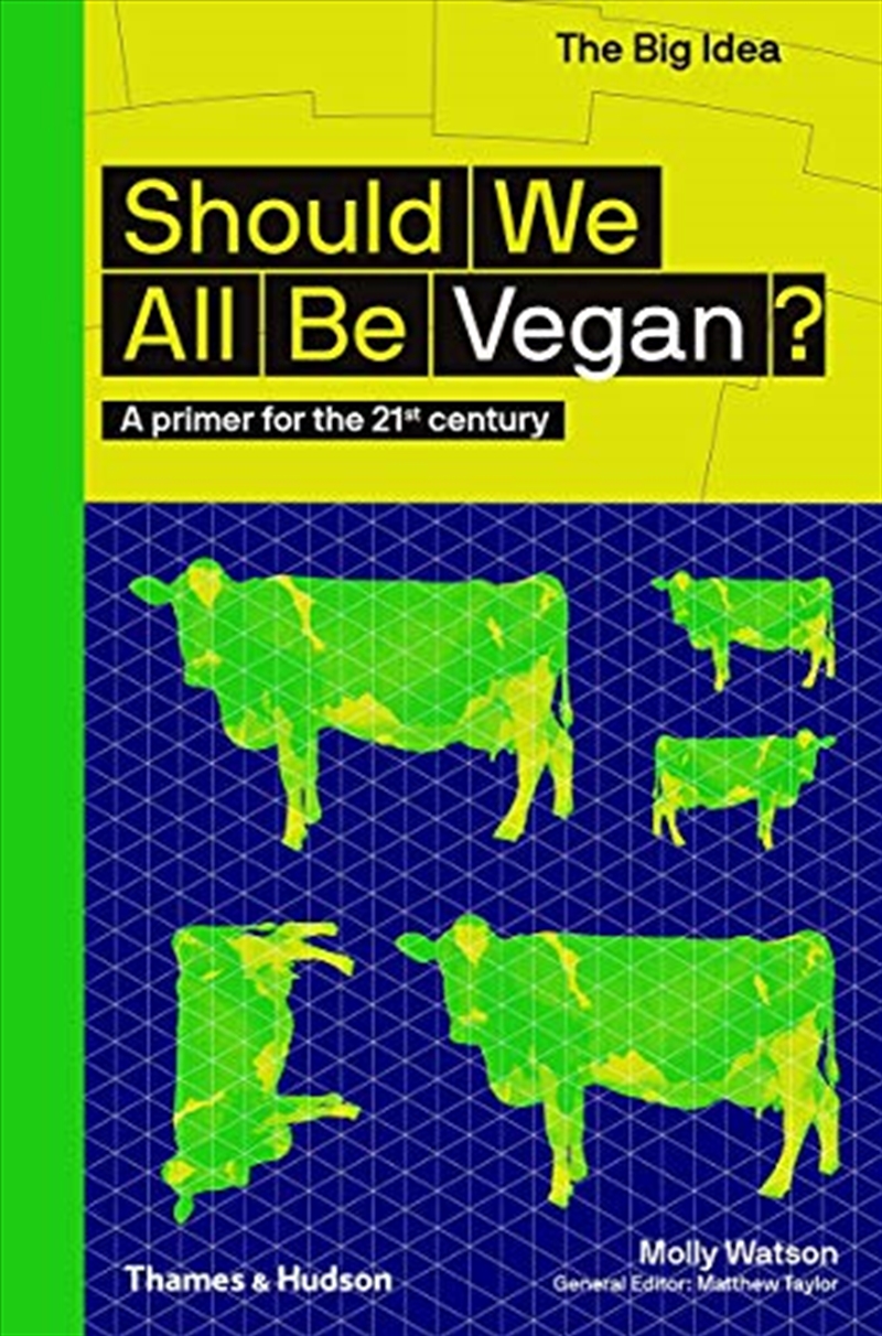 Should We All Be Vegan?: A Primer for the 21st Century (The Big Idea Series)/Product Detail/Society & Culture