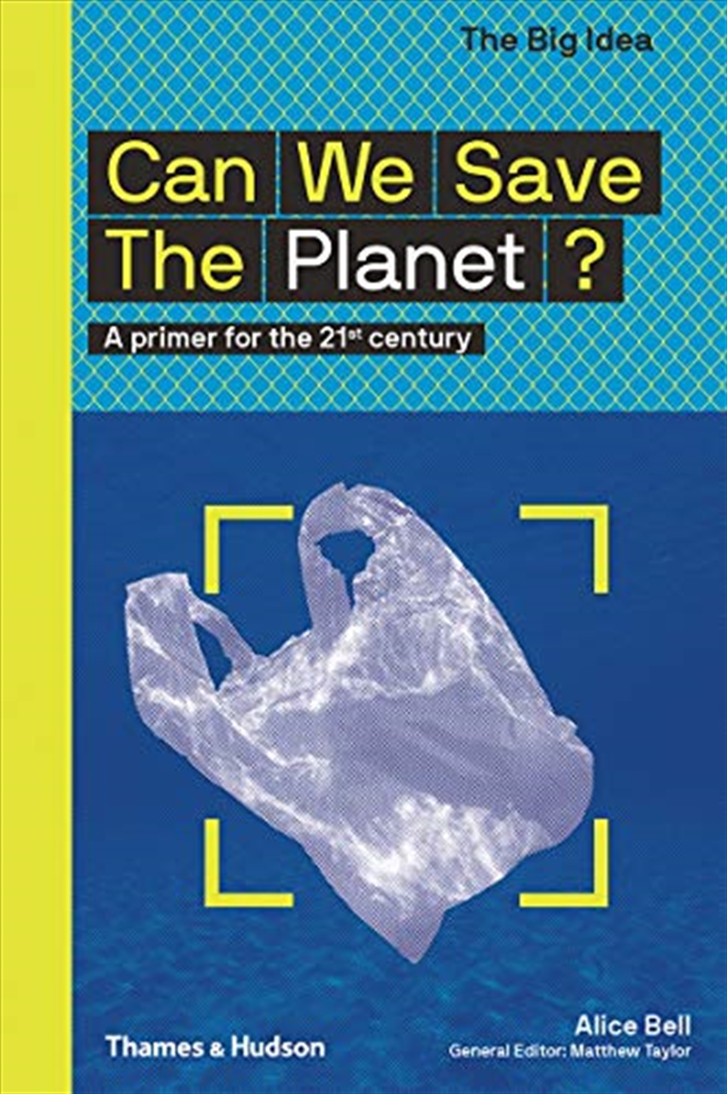 Can We Save the Planet?: A Primer for the 21st Century (The Big Idea Series)/Product Detail/Politics & Government