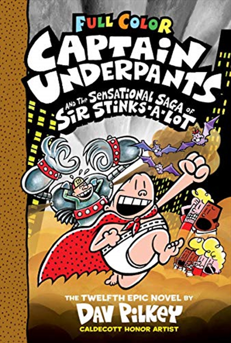 Captain Underpants and the Sensational Saga of Sir Stinks-A-Lot: Color Edition (Captain Underpants # | Hardback Book