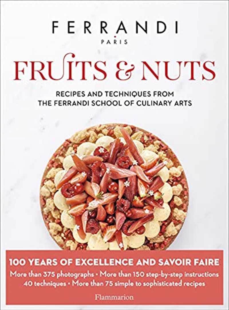 Fruits & Nuts: Recipes and Techniques from the Ferrandi School of Culinary Arts (FERRANDI Paris)/Product Detail/Recipes, Food & Drink