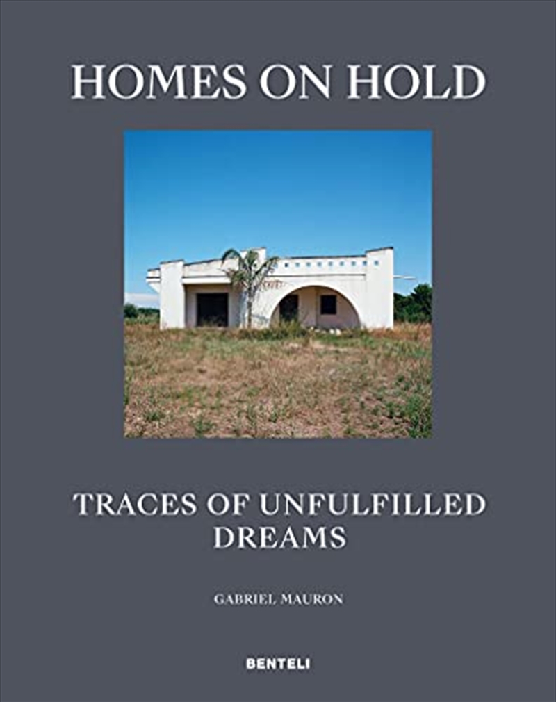 Homes on Hold: Traces of Unfulfilled Dreams/Product Detail/Photography