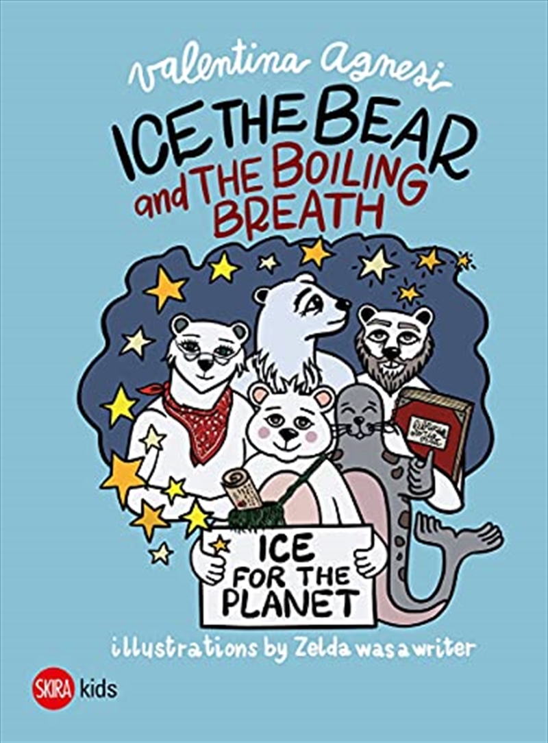 Ice the Bear and the Boiling Breath | Hardback Book