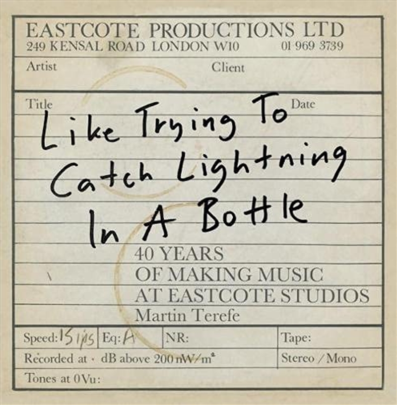 Like Trying to Catch Lightning in a Bottle 40 Years of Making Music at Eastcote Studios /anglais/Product Detail/Reading