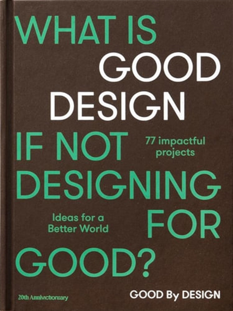 Good by Design: Ideas for a Better World/Product Detail/House and Home Design