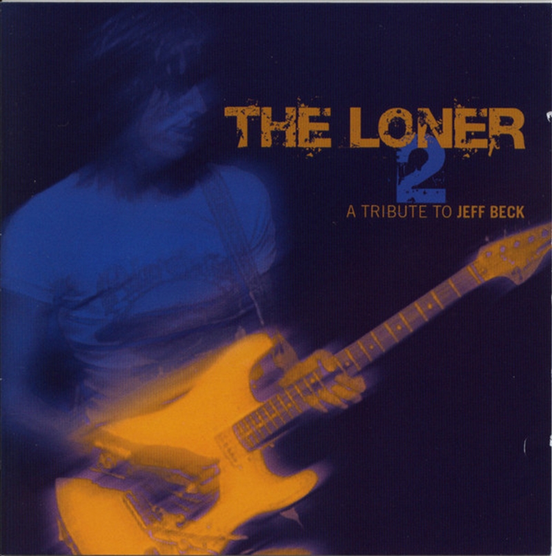 Loner 2-A Tribute To Jeff Beck/Product Detail/Rock