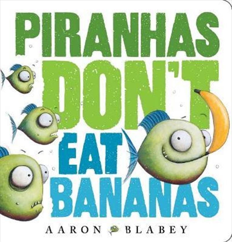 Piranhas Don't Eat Bananas/Product Detail/Childrens Fiction Books