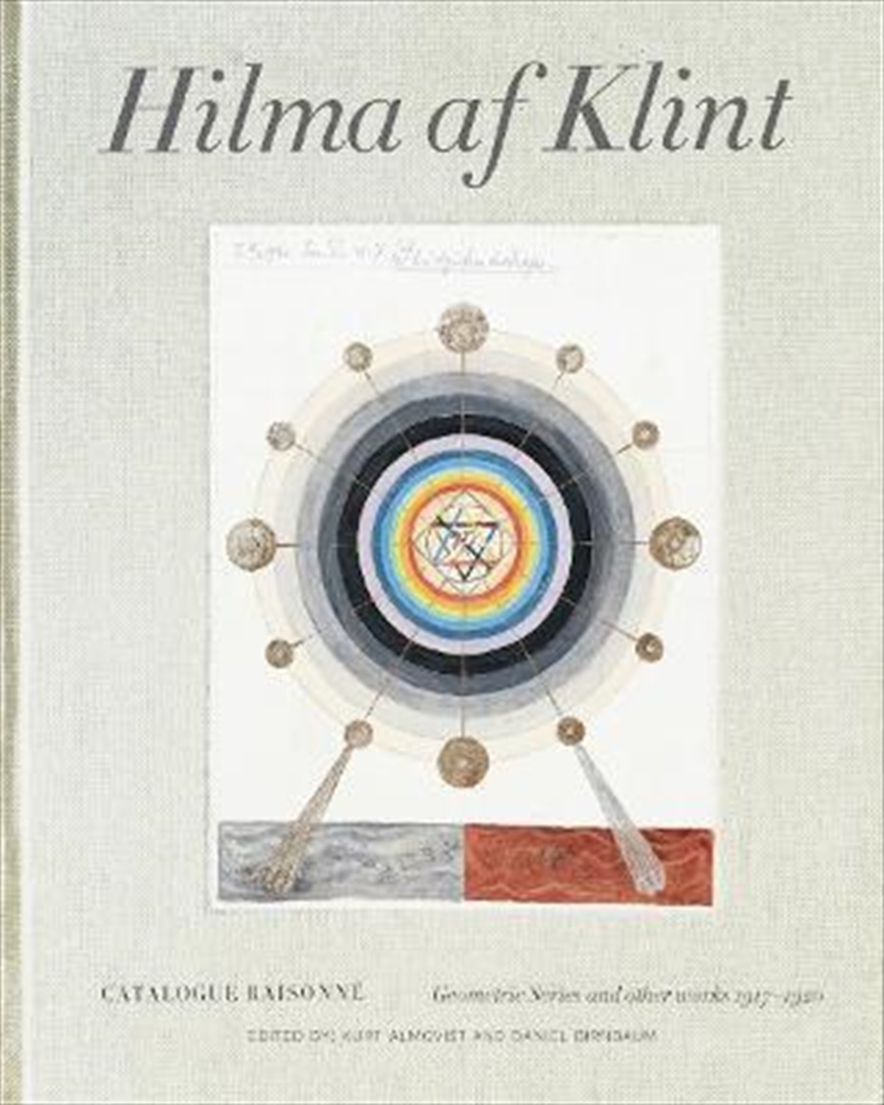 Hilma af Klint: Geometric Series and Other Works 1917–1920: Catalogue Raisonné Volume V | Hardback Book