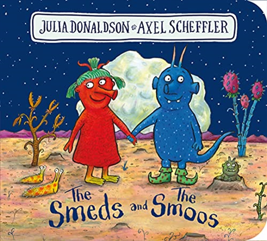 The Smeds And The Smoos Bb - The Out-Of-This World Bestseller By The Creators Of Stick Man/Product Detail/Children