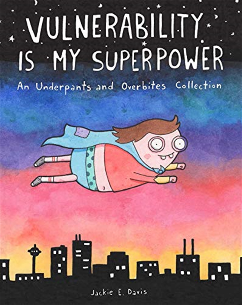 Vulnerability Is My Superpower: An Underpants and Overbites Collection/Product Detail/Biographies & True Stories