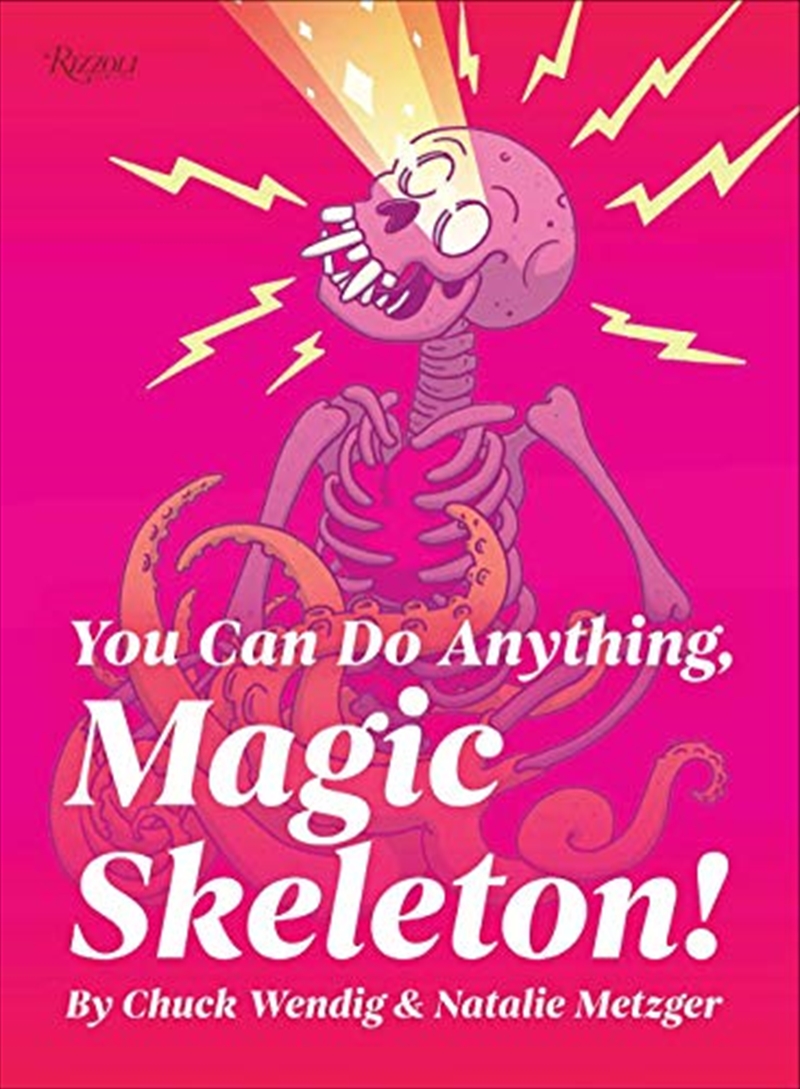 You Can Do Anything, Magic Skeleton!: Monster Motivations to Move Your Butt and Get You to Do the Th/Product Detail/Psychology