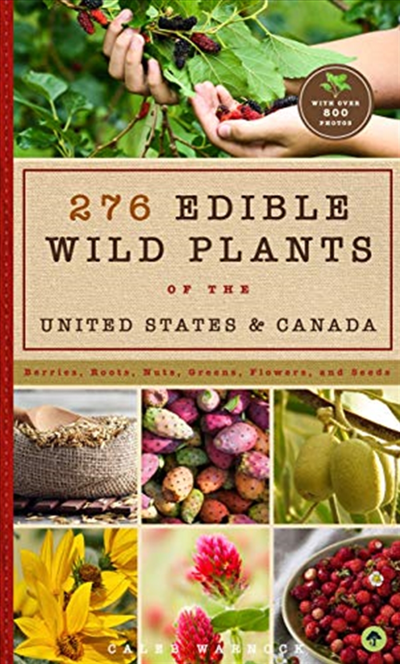 276 Edible Wild Plants of the United States and Canada: Berries, Roots, Nuts, Greens, Flowers, and S/Product Detail/Animals & Nature