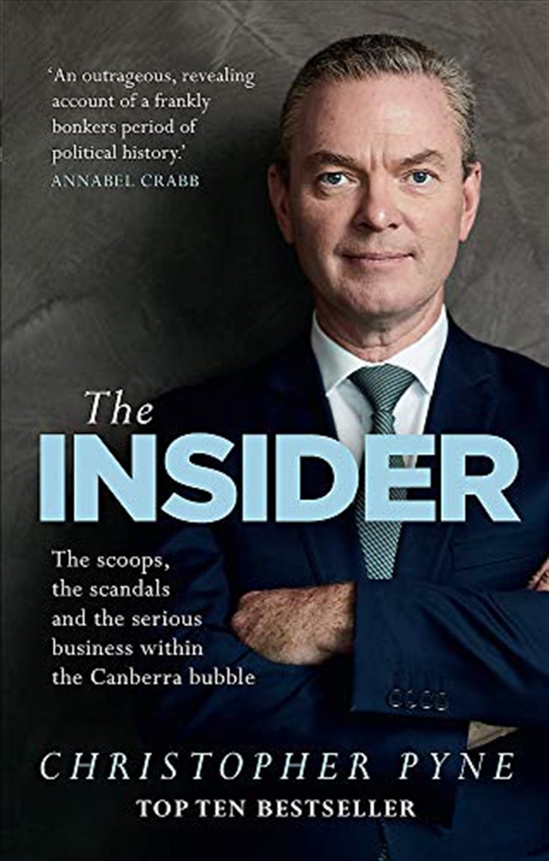 The Insider: The scoops, the scandals and the serious business within the Canberra bubble/Product Detail/Biographies & True Stories