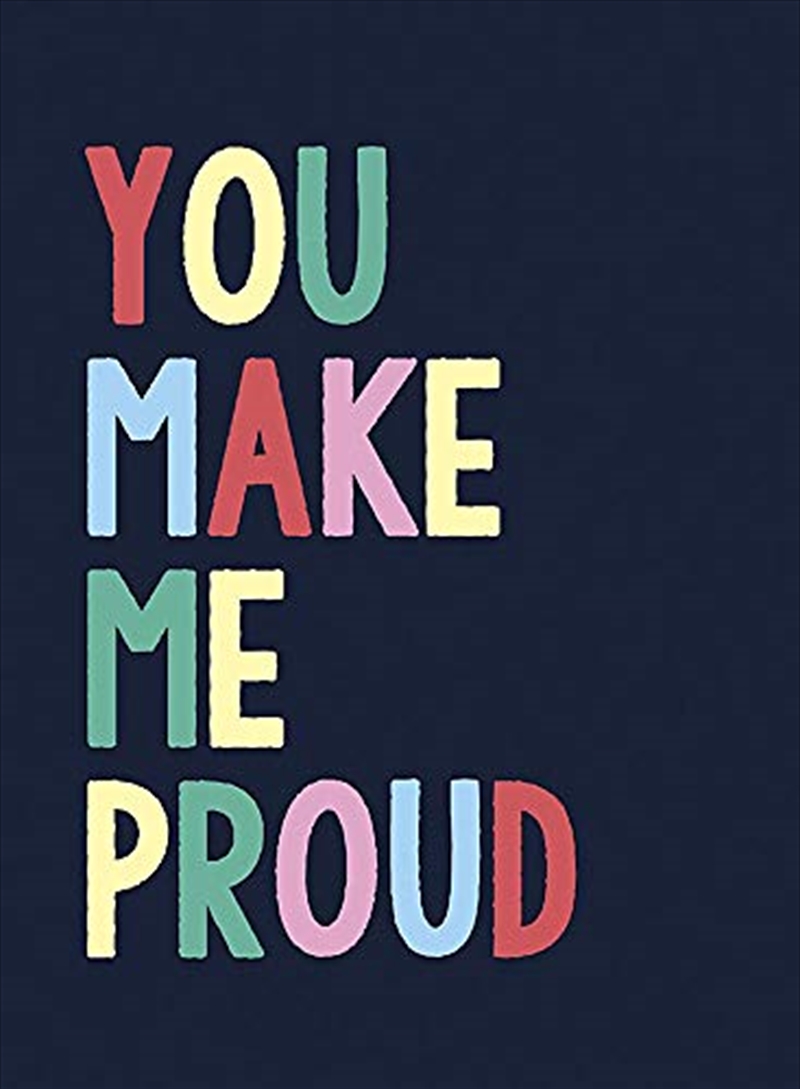 You Make Me Proud: The Perfect Gift to Celebrate Achievers/Product Detail/Psychology