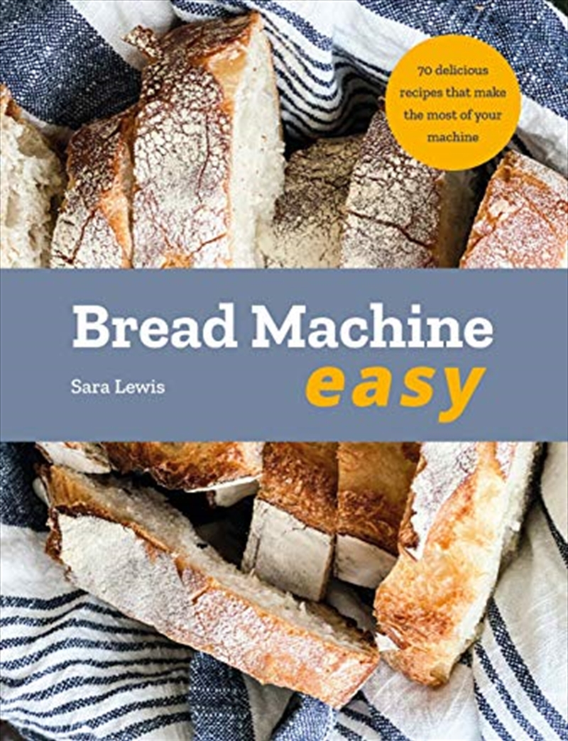 Bread Machine Easy: 70 Delicious Recipes That Make The Most Of Your Machine/Product Detail/Recipes, Food & Drink