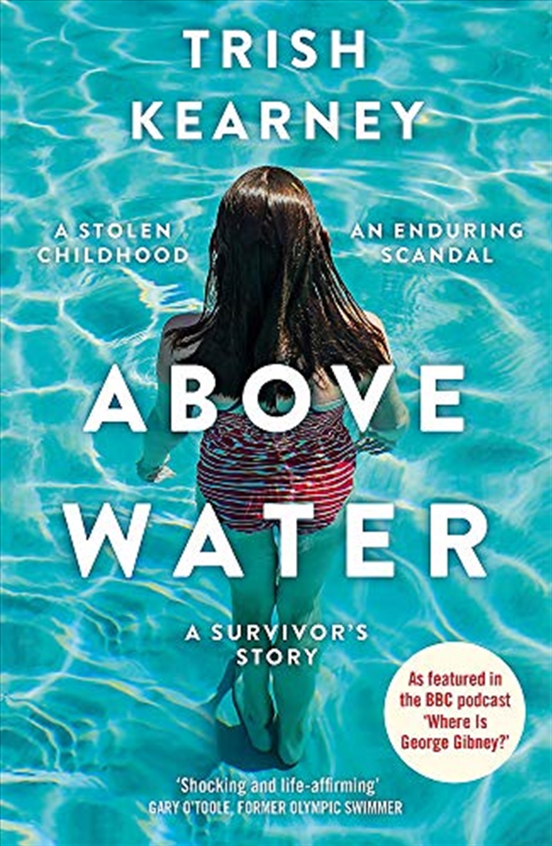 Above Water: A Stolen Childhood, An Enduring Scandal, A Survivor's Story | Paperback Book