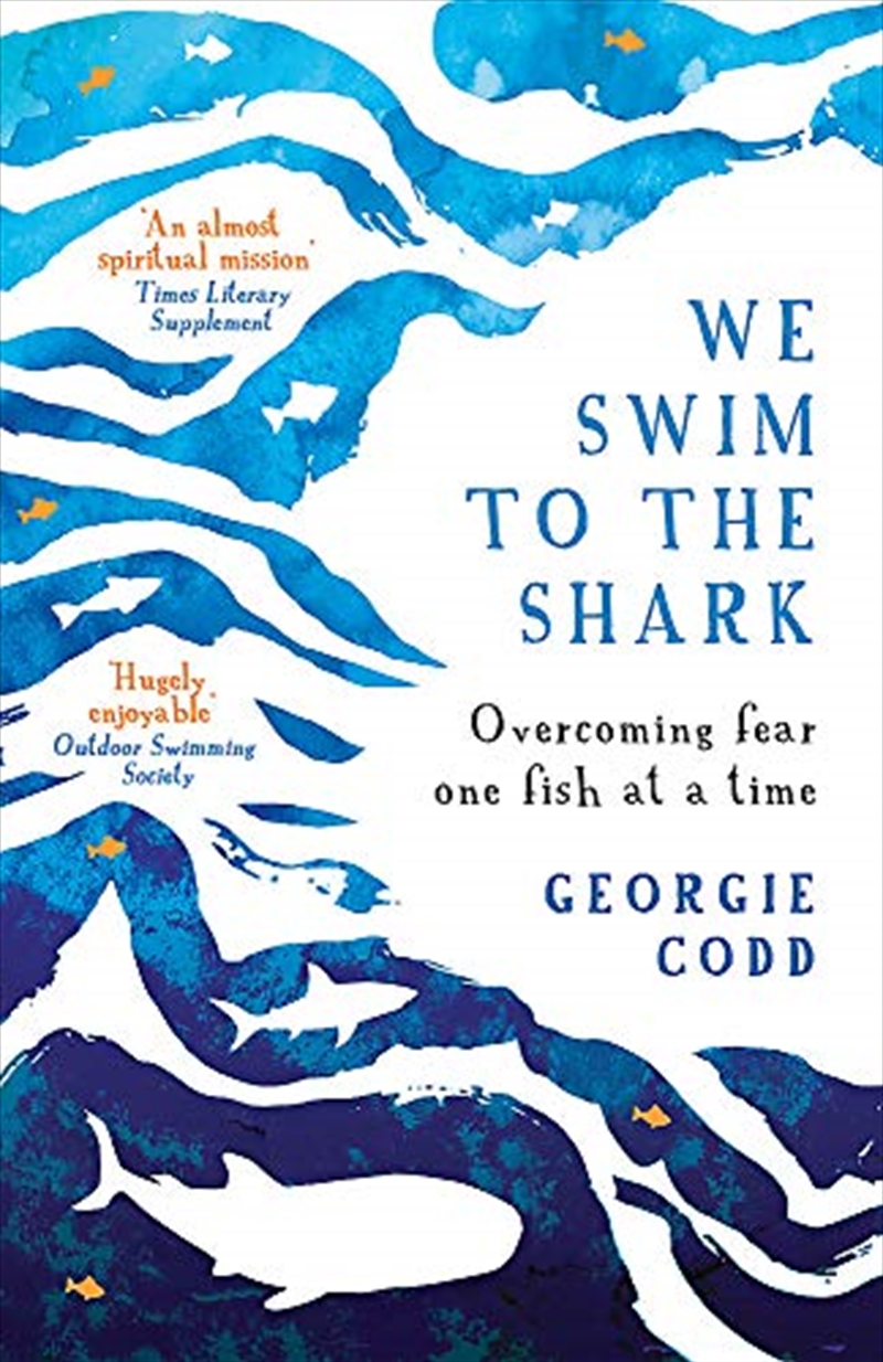 We Swim to the Shark: Overcoming fear one fish at a time/Product Detail/Biographies & True Stories