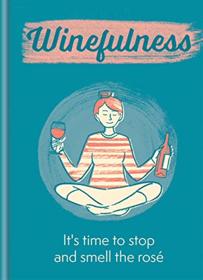 Winefulness: It'S Time To Stop And Smell The Rosé/Product Detail/Literature & Plays