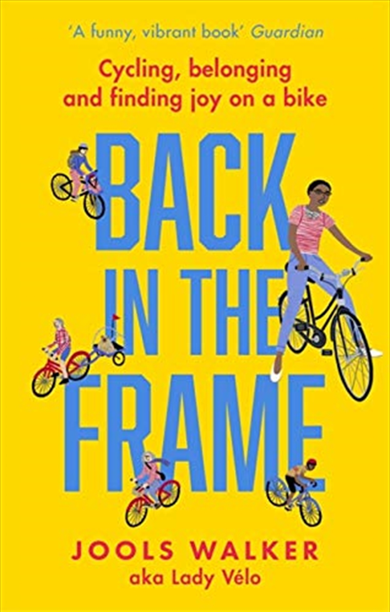 Back in the Frame: Cycling, belonging and finding joy on a bike/Product Detail/Biographies & True Stories