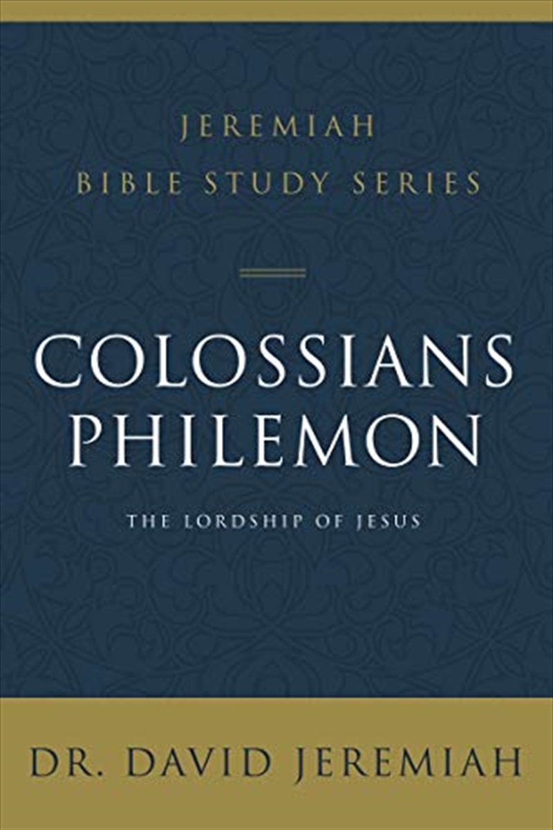 Colossians and Philemon: The Lordship of Jesus (Jeremiah Bible Study Series)/Product Detail/Religion & Beliefs