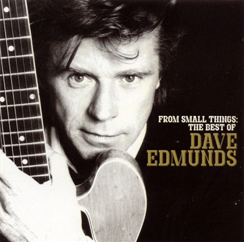 From Small Things - Best Of Dave Edmunds/Product Detail/Rock